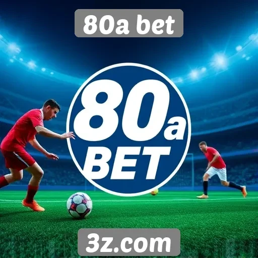 Apostas esportivas no 80a bet